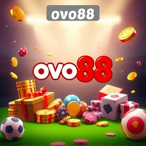 Keunggulan dan Fitur Menarik di Situs Ovo88